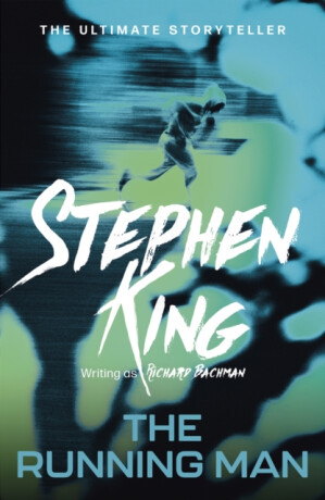 The Running Man - Stephen King,Richard Bachman