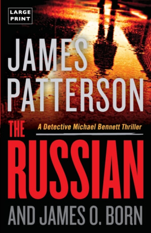The Russian - James Patterson,Born James O.
