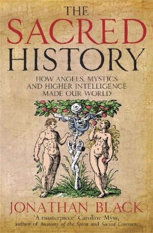 The Sacred History - Jonathan Black