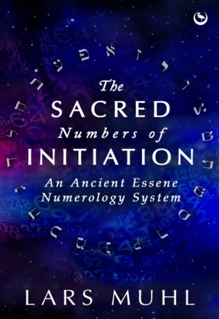 The Sacred Numbers of Initiation - Lars Muhl