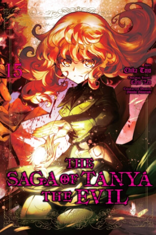 The Saga of Tanya the Evil, Vol. 15 (manga) - Carlo Zen,Rochelle Gancio,Shinobu Shinotsuki,Emily Balistrieri,Chika Tojo