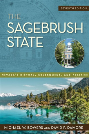 The Sagebrush State - David F. Damore,Michael W. Bowers