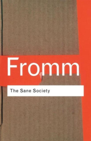 The Sane Society - Erich Fromm,Leonard A. Anderson