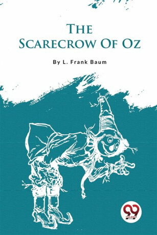 The Scarecrow of Oz - Frank L. Baum