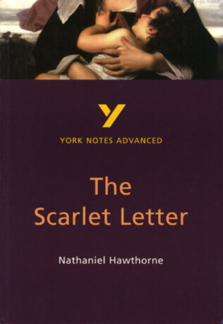 The Scarlet Letter (York Notes Advanced) English Literature Study Guide - for 2026, 2027 exams - Julian Cowley