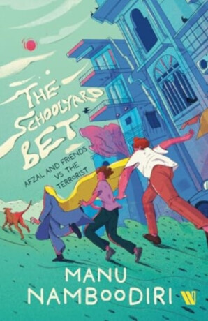 The Schoolyard Bet - Manu Namboodiri