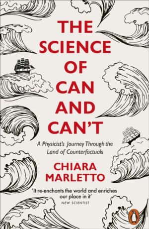 The Science of Can and Can't - Chiara Marletto
