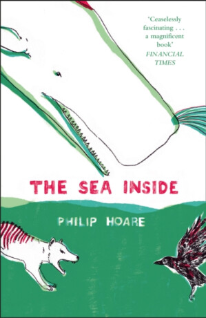 The Sea Inside - Philip Hoare