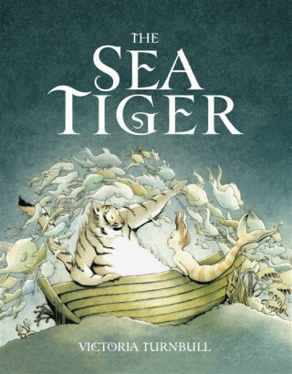 The Sea Tiger - Victoria Turnbull