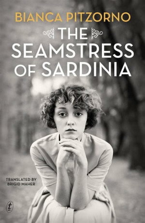 The Seamstress of Sardinia - Bianca Pitzorno