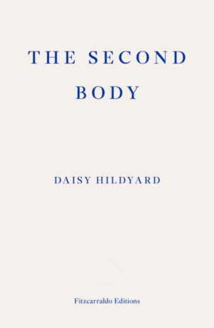 The Second Body - Daisy Hildyard