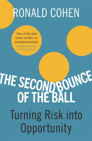 The Second Bounce Of The Ball - Sir Ronald Cohen