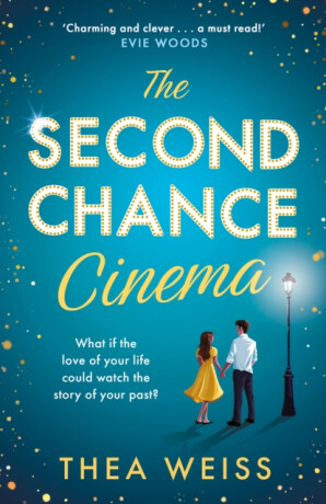 The Second Chance Cinema - Thea Weiss