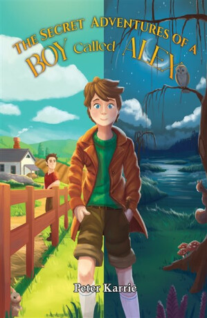 The Secret Adventures of a Boy Called Alex - Peter Karrie