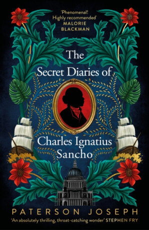 The Secret Diaries of Charles Ignatius Sancho - Joseph Paterson