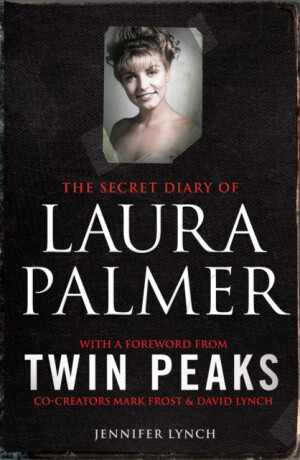 The Secret Diary of Laura Palmer - Jennifer Lynch