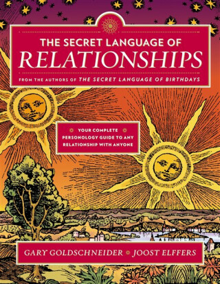 The Secret Language of Relationships - Gary Goldschneider,Joost Elffers
