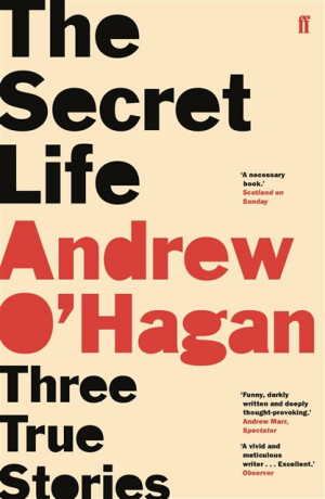 The Secret Life - Andrew O'Hagan
