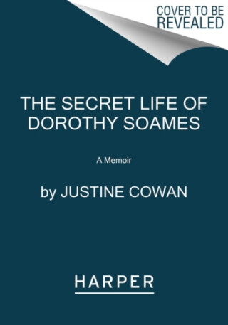 Secret Life of Dorothy Soames - Justine Cowan