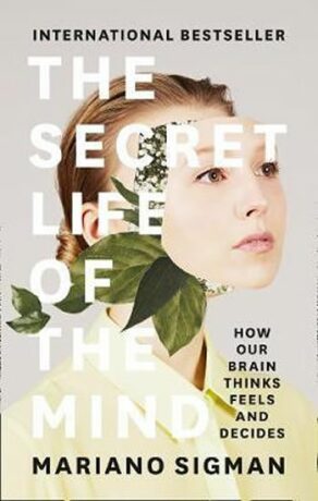 The Secret Life of the Mind - Sigman Mariano
