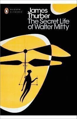 Secret Life of Walter Mitty - James Thurber