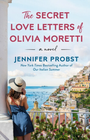 The Secret Love Letters Of Olivia Moretti - Jennifer Probst