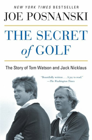 The Secret of Golf - Joe Posnanski
