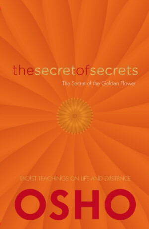 The Secret of Secrets - Osho Rajneesh