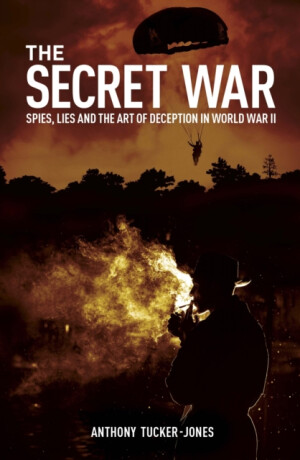 The Secret War - Anthony Tucker-Jones