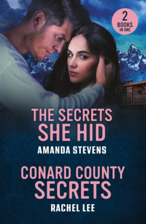 The Secrets She Hid / Conard County Secrets - Amanda Stevens,Rachel Lee