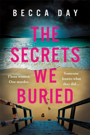 The Secrets We Buried - Becca Day