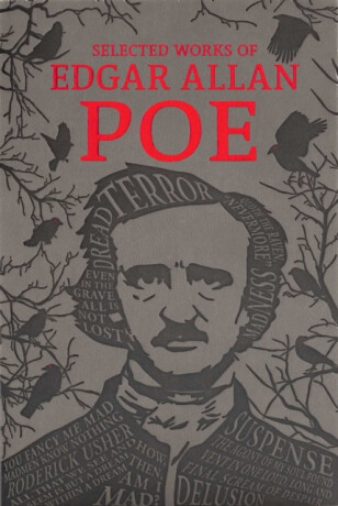 The Selected Works of Edgar Allan Poe - Edgar Allan Poe