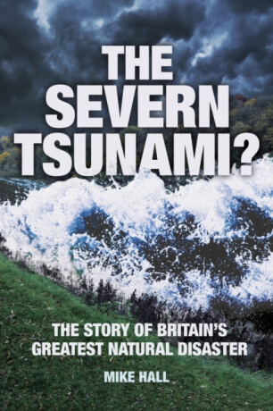 The Severn Tsunami? - Mike Hall
