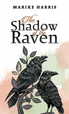 The Shadow of the Raven - Marike Harris