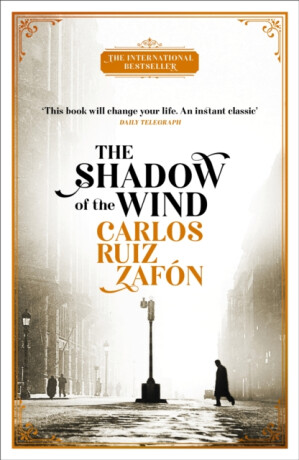 The Shadow of the Wind - Carlos Ruiz Zafón