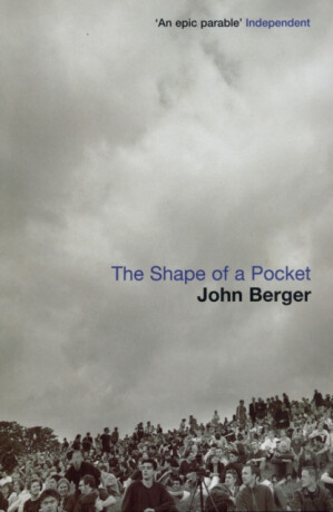 The Shape of a Pocket - John Berger