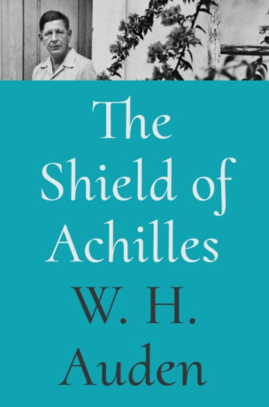 The Shield of Achilles - W.H. Auden