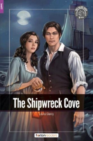 The Shipwreck Cove - Foxton Readers Level 2 (600 Headwords CEFR A2-B1) with free online AUDIO - Foxton Books