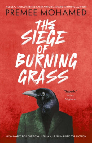 The Siege of Burning Grass - Premee Mohamed