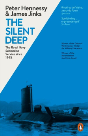 The Silent Deep - Peter Hennessy,James Jinks