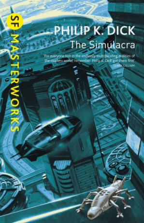 The Simulacra - Philip K. Dick