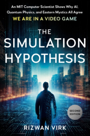The Simulation Hypothesis - Virk Rizwan