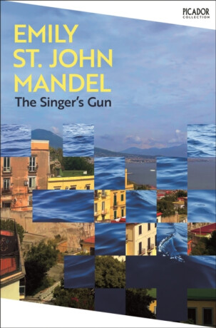 The Singer's Gun - Emily St. John Mandelová
