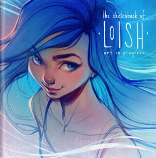 The Sketchbook of Loish - Lois van Baarle