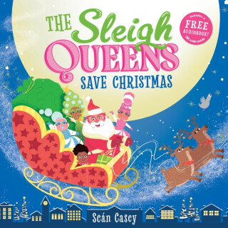 The Sleigh Queens Save Christmas - 