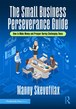 The Small Business Perseverance Guide - Manny Skevofilax