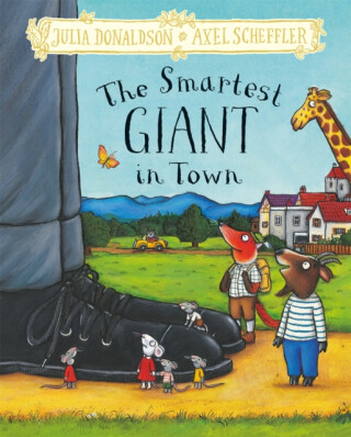 The Smartest Giant in Town - Julia Donaldsonová