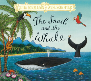 The Snail and the Whale - Julia Donaldsonová