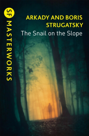 The Snail on the Slope - Boris Natanovič Strugackij,Arkadij Natanovič Strugackij