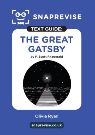 The SnapRevise Great Gatsby Text Guide for English Literature - 